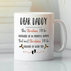 Dear Daddy Christmas Mug This Christmas I’ll Be Snuggled Up In Mommy’s Tummy