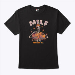 MILF Man I Love Fall Shirt