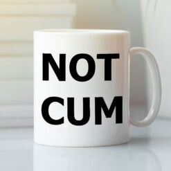 Not-Cum-Mug